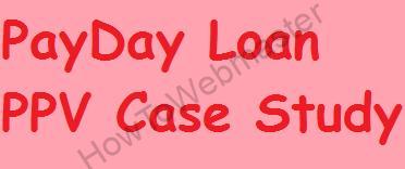 payday-loan-ppv-case-study