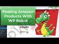 Automatic Post Amazon Affiliate Products to WordPress With WP ROBOT Plugin