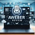 Aweber Review – Email Delivery Tested and Ratings Compared